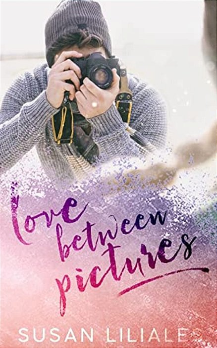 Love Between Pictures-..