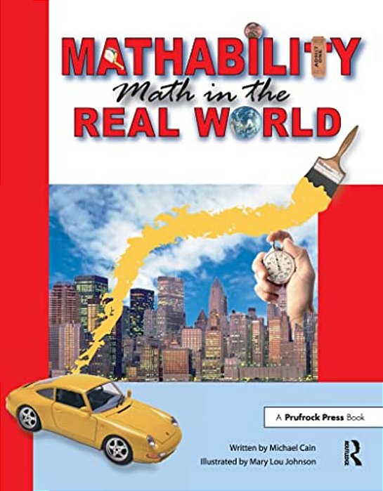 Mathability: Math In The Real World (Grades 5-8)-..