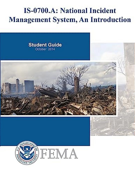 Is-0700a: National Incident Management System, An Introduction: Student Guide-..