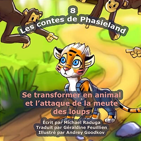 Les Contes De Phasieland - 8: Se Transformer En Animal Et L'Attaque De La Meute Des Loups-..