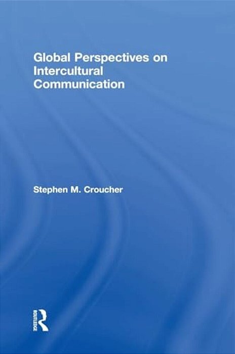 Global Perspectives On Intercultural Communication-..