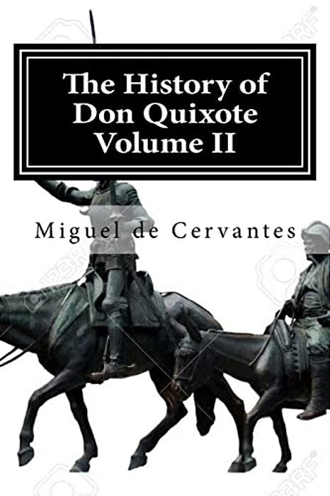 The History Of Don Quixote Volume II: Complete-..