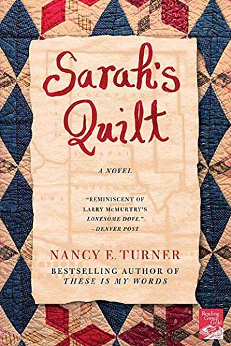 Sarah's Quilt: A Novel Of Sarah Agnes Prine And The Arizona Territories, 1906-..