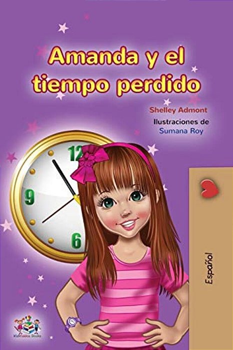 Amanda And The Lost Time (Spanish Children's Book)-..