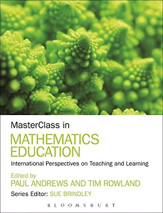 Masterclass In Mathematics Education: International Perspectives On Teaching And Learning-..