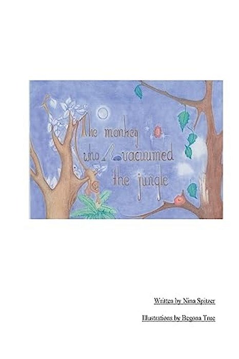 The Monkey Who Vacuumed The Jungle-..