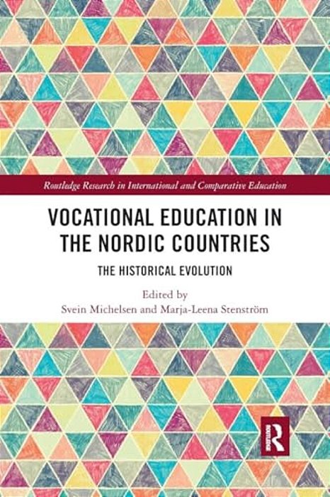 Vocational Education In The Nordic Countries: The Historical Evolution-..