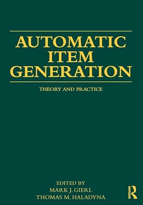 Automatic Item Generation: Theory And Practice-..