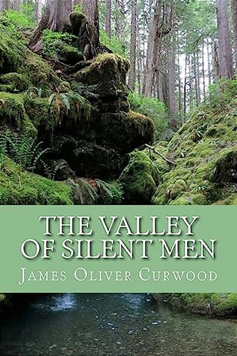 The Valley Of Silent Men (English Edition)-..