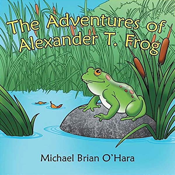The Adventures Of Alexander T. Frog-..