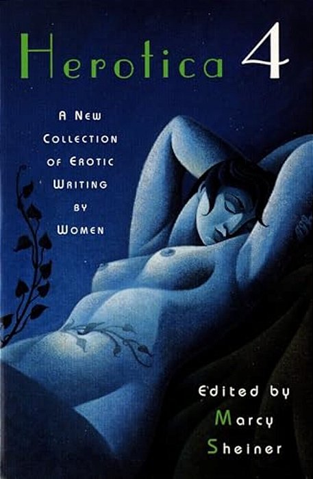 Herotica 4: A New Collection Of Erotic Writing By Women-..