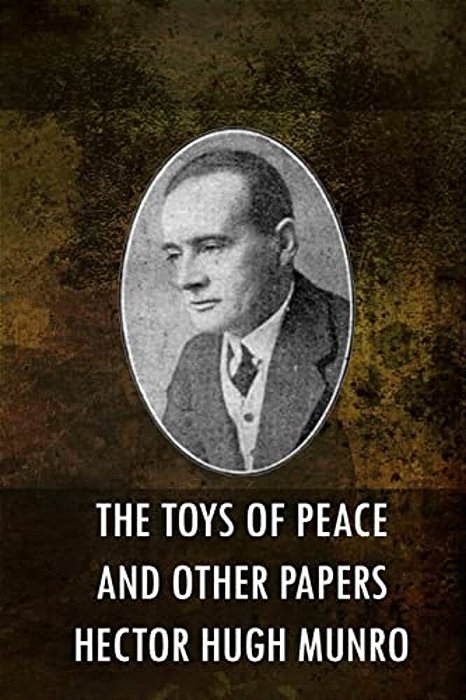 The Toys Of Peace And Other Papers-..