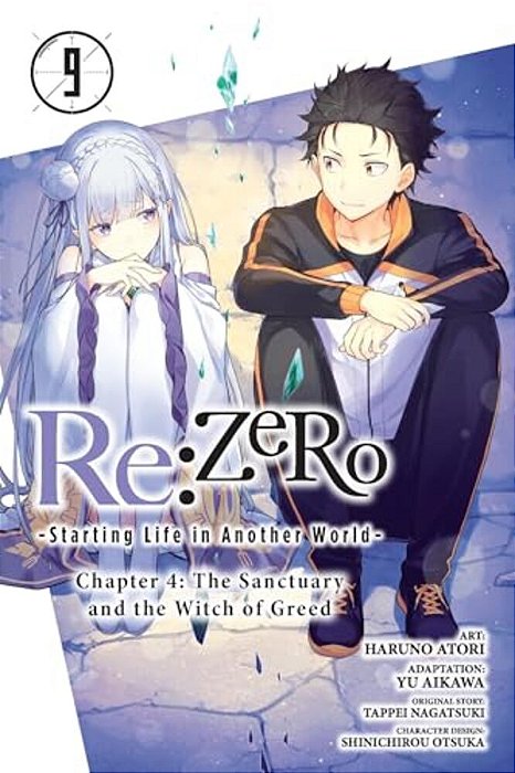 Re: Zero -Starting Life In Another World-, Chapter 4: The Sanctuary And The Witch Of Greed, Vol. 9 (Manga)-..