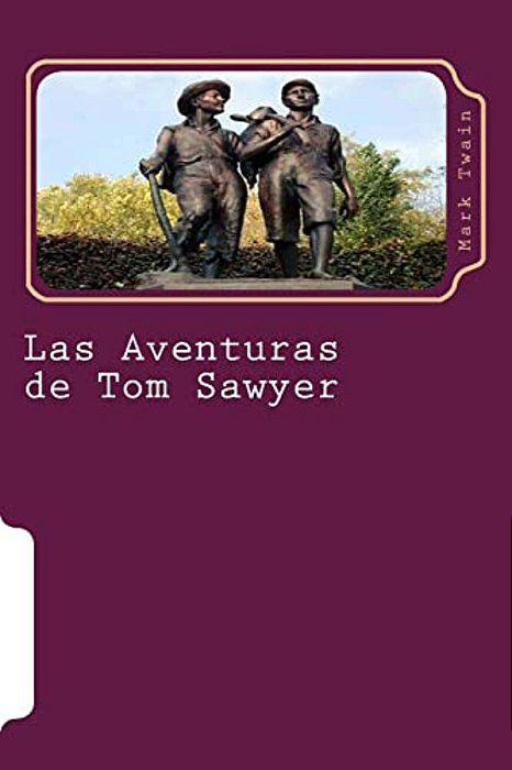 Las Aventuras De Tom Sawyer: Novela-..