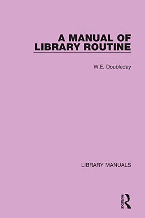 A Manual Of Library Routine-..