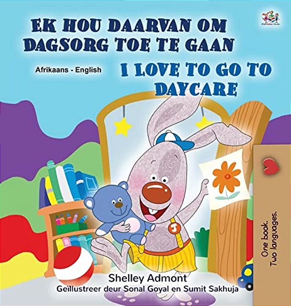 I Love To Go To Daycare (Afrikaans English Bilingual Children's Book)-..