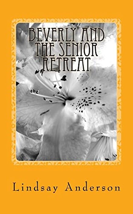 Beverly And The Senior Retreat: A Beverly Black Novel-..