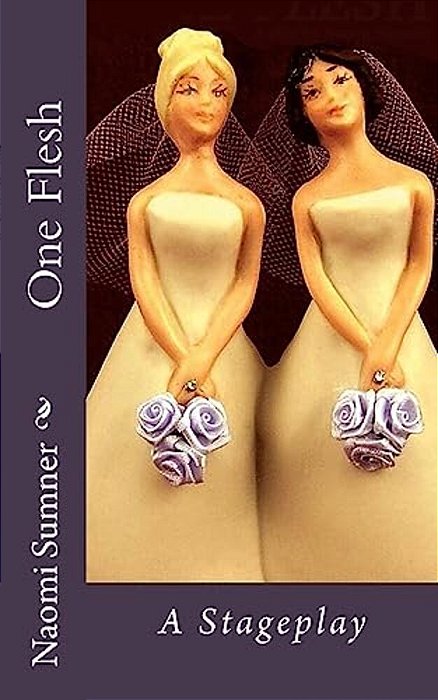 One Flesh: A Stageplay-..