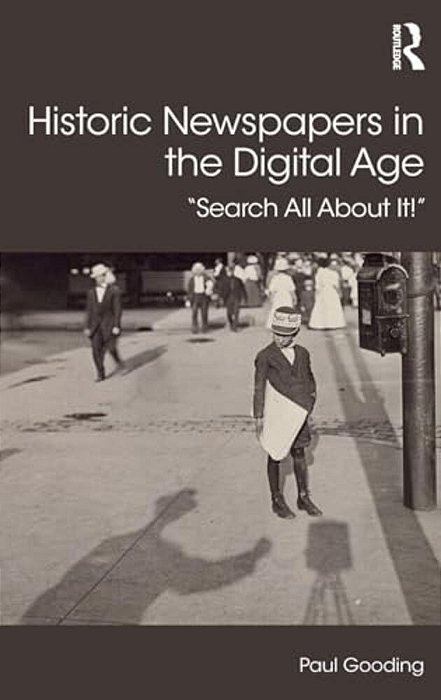 Historic Newspapers In The Digital Age: Search All About It!-..