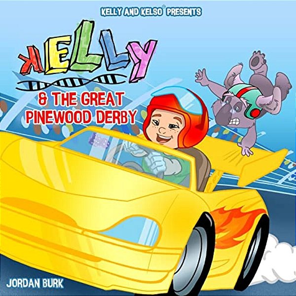 Kelly And The Great Pinewood Derby-..