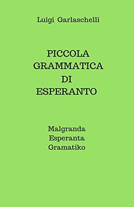 Piccola Grammatica Di Esperanto: Malgranda Esperanta Gramatiko-..