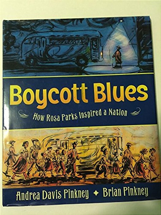 Boycott Blues: How Rosa Parks Inspired A Nation-..