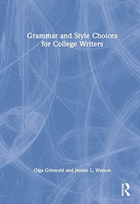 Grammar And Style Choices For College Writers-..