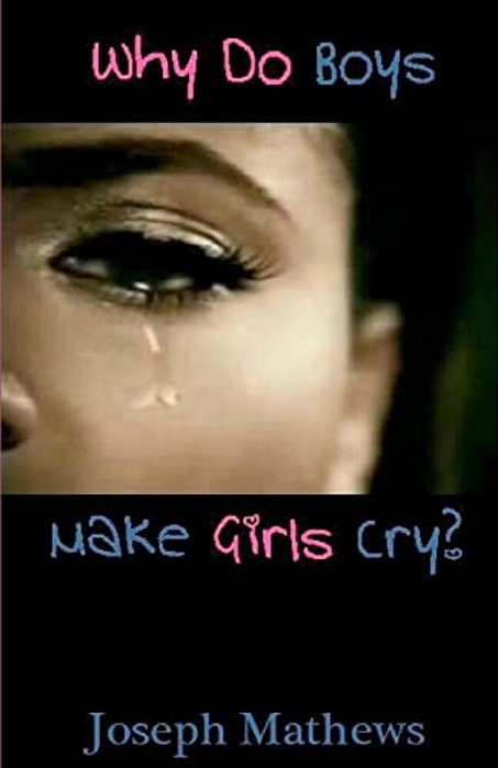Why Do Boys Make Girls Cry?-..
