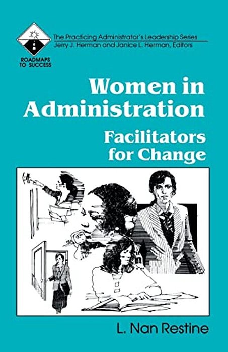 Women In Administration: Facilitators For Change-..