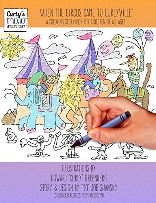 When The Circus Came To Curlyville: A Coloring Storybook For Children Of All Ages-..