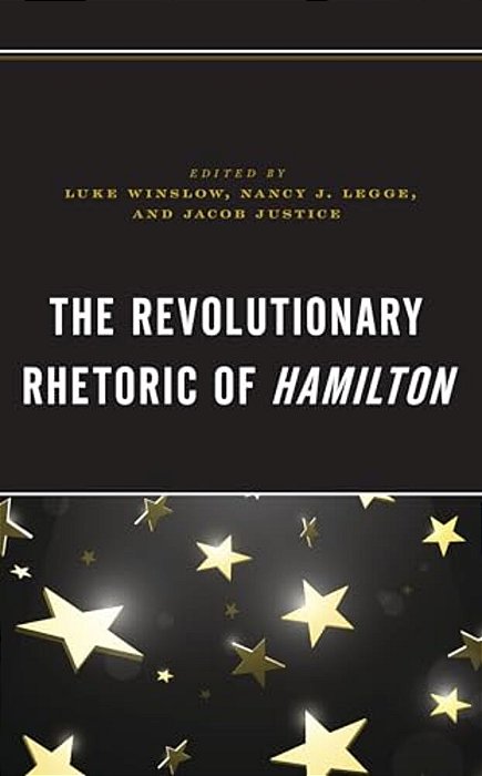 Revolutionary Rhetoric Of Hamilton-..
