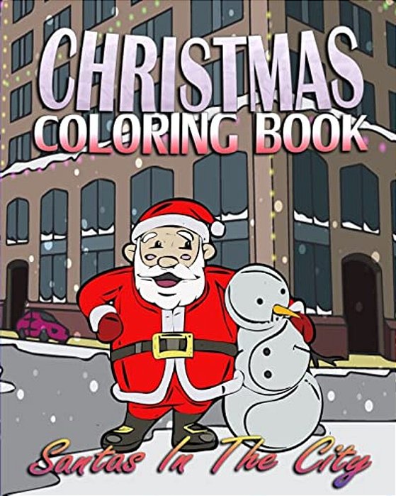 Christmas Coloring Book: Santas In The City-..