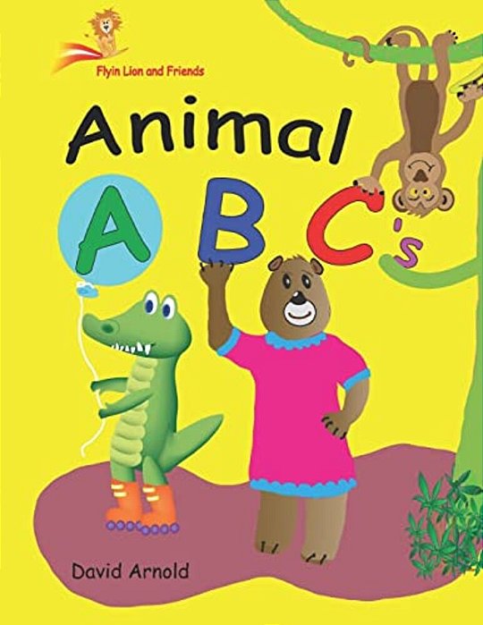 Flyin Lion And Friends Animal Abcs: Theres A Bagel On My Table-..