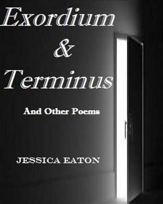 Exordium & Terminus: And Other Poems-..