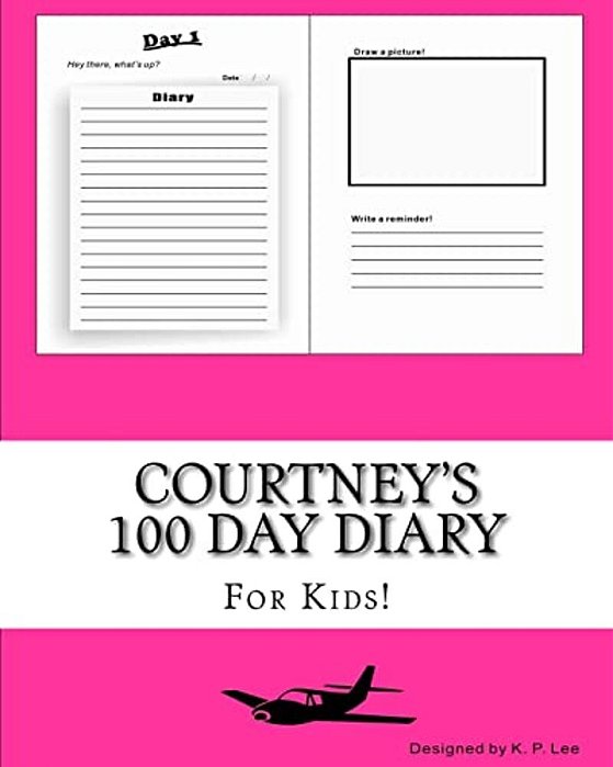 Courtney's 100 Day Diary-..