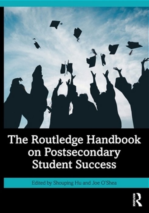 The Routledge Handbook On Postsecondary Student Success-..