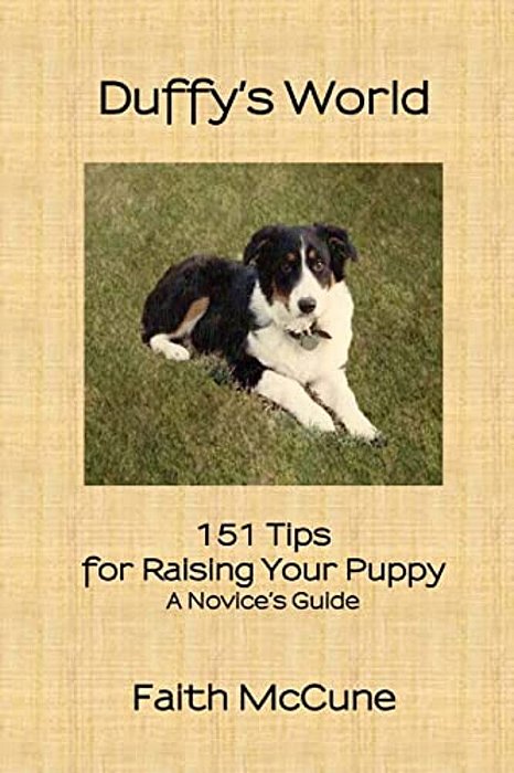 Duffy's World: 151 Tips For Raising Your Puppy-..