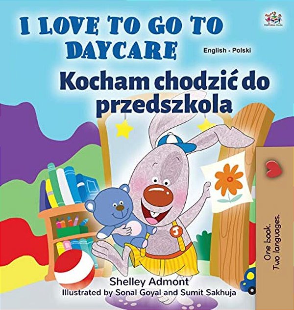I Love To Go To Daycare (English Polish Bilingual Book For Kids)-..
