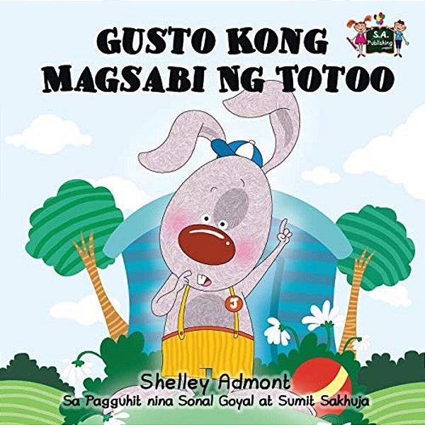 Gusto Kong Magsabi Ng Totoo: I Love To Tell The Truth (Tagalog Edition)-..