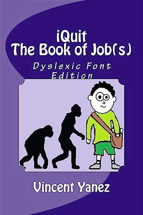 Iquit: The Book Of Job(s): Dyslexic Font Edition-..