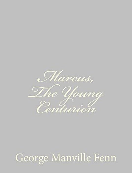 Marcus, The Young Centurion-..