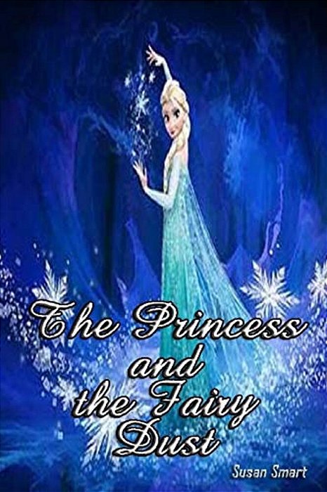 The Princess And The Fairy Dust-..