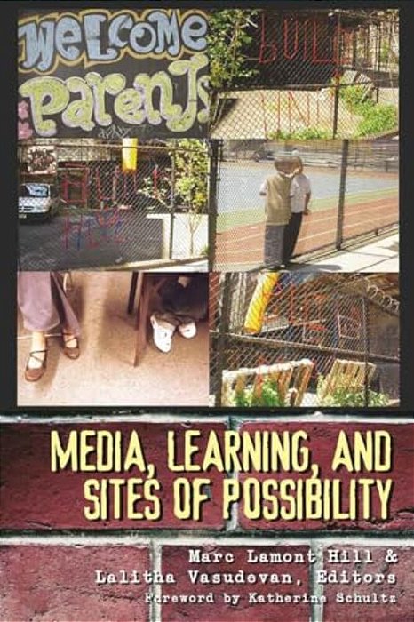 Media, Learning, And Sites Of Possibility-..