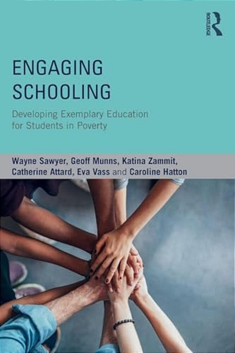 Engaging Schooling: Developing Exemplary Education For Students In Poverty-..