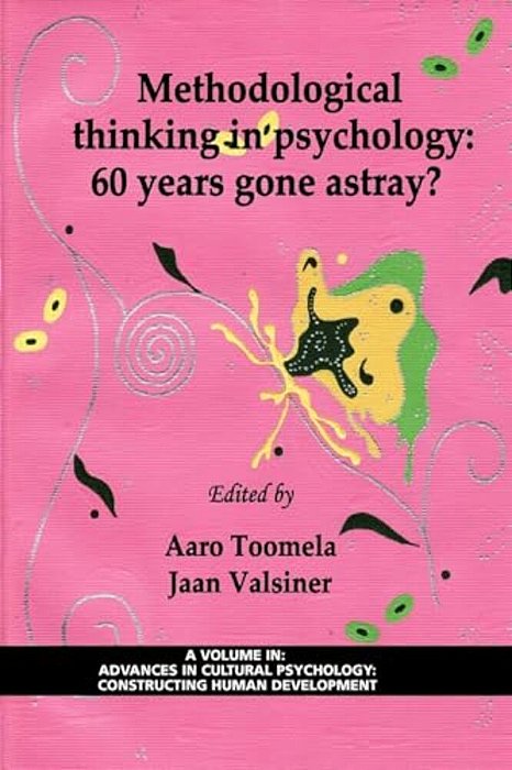 Methodological Thinking In Psychology: 60 Years Gone Astray?-..