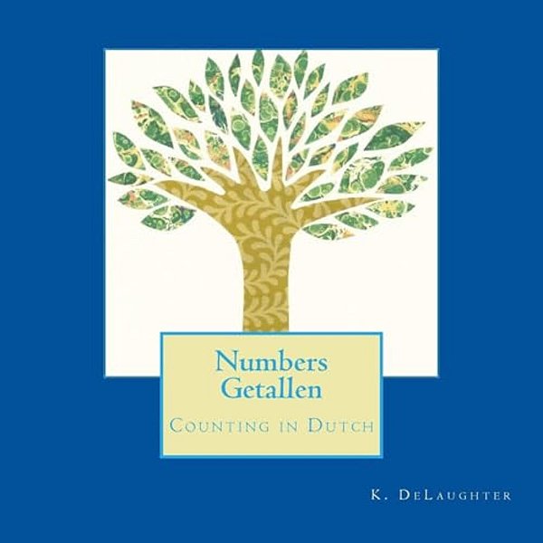 Numbers Getallen: Counting In Dutch-..