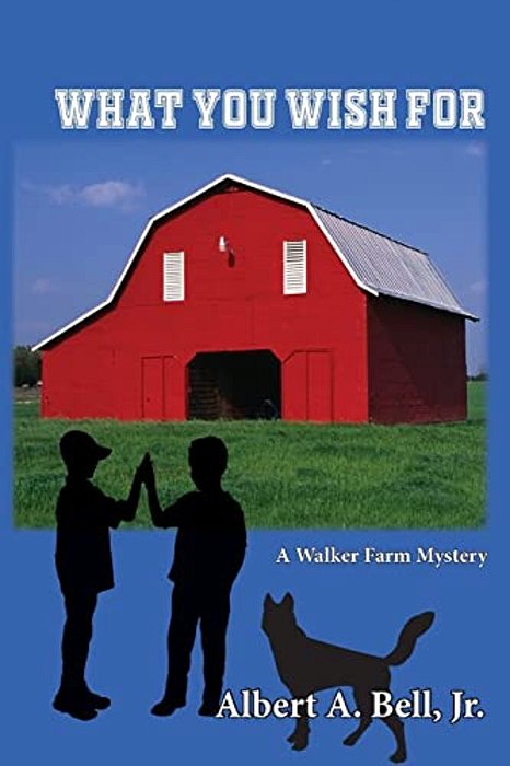 What You Wish For: A Walker Farm Mystery-..