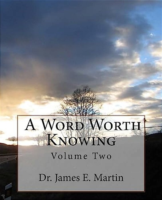 A Word Worth Knowing: Volume Two-..