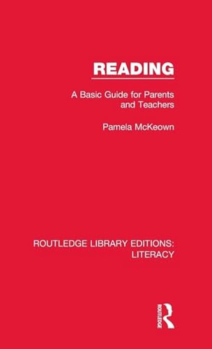 Reading: A Basic Guide For Parents And Teachers-..