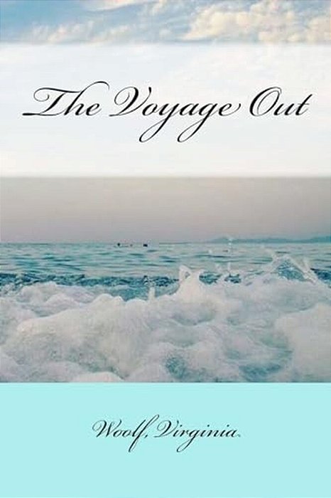 The Voyage Out-..